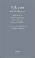 Sulla pena. Al di l&agrave; del carcere