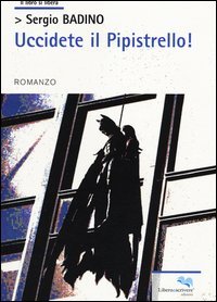 Uccidete il pipistrello!