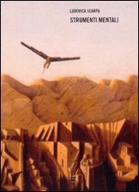 Strumenti mentali. &laquo;Questa casa non &egrave; un albergo... &raquo; e altri segni d'affetto