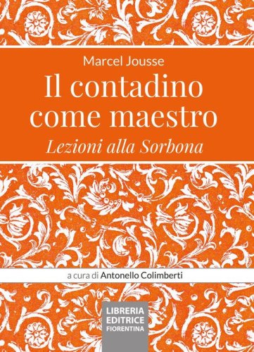 Il contadino come maestro. Lezioni alla Sorbona