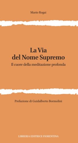 La via del nome supremo. Il cuore della meditazione profonda