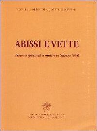 Abissi e vette. Percorsi spirituali e mistici in Simone Weil