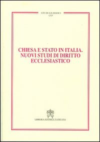 Chiesa e Stato in Italia. Nuovi studi di diritto ecclesiastico