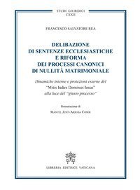 Delibazione di sentenze ecclesiastiche e riforma dei processi canonici di nullit&agrave; matrimoniale. Dinamiche interne e proiezioni esterne del "Mitis iudex dominus Iesus" alla luce del giusto processo