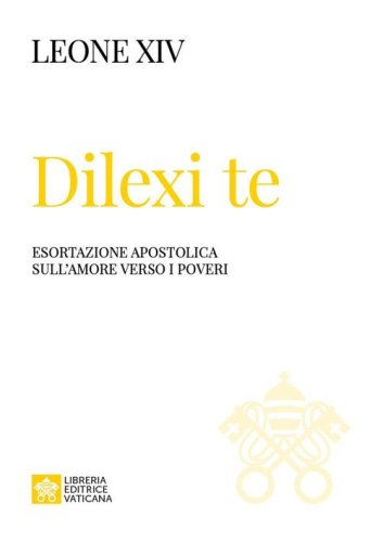 Dilexi te. Esortazione apostolica sull'amore verso i poveri