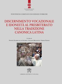 Discernimento vocazionale e idoneit&agrave; al presbiterato nella tradizione canonica latina