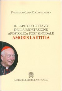 Il capitolo ottavo della esortazione apostolica post sinodale Amoris Laetitia