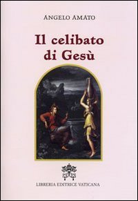 Il celibato di Ges&ugrave;
