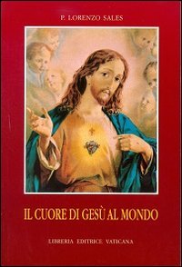 Il cuore di Ges&ugrave; al mondo
