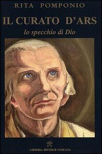 Il curato D'Ars - Lo specchio di Dio