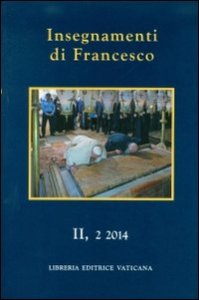 Insegnamenti di Francesco (2014). Vol. 2/2
