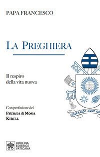 La preghiera. Il respiro della vita nuova