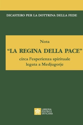 &laquo;La regina della pace&raquo;. Nota circa l'esperienza spirituale legata a Medjugorje