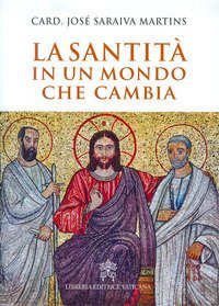 La santit&agrave; in un mondo che cambia