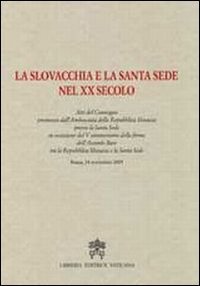 La Slovacchia e la Santa Sede nel XX secolo