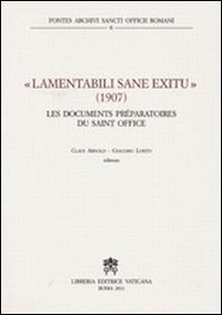 Lamentabili sane exitu - 1907 les documents pr&eacute;paratoires du Saint Office
