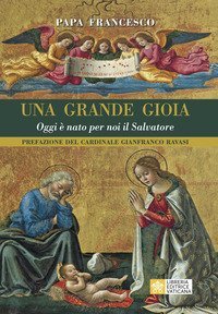 Una grande gioia. Oggi &egrave; nato per noi il Salvatore