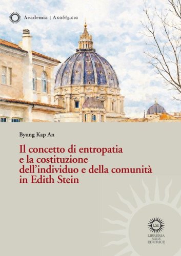 Il concetto di entropatia e la costituzione dell'individuo e della comunit&agrave; in Edith Stein