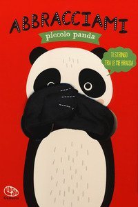 Abbracciami piccolo panda