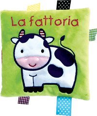 La fattoria. Il mio primo libro di stoffa