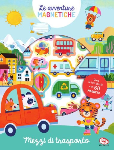 Mezzi di trasporto. Le avventure magnetiche