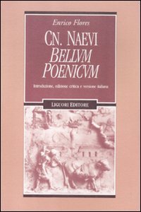 Cn. Naevi &laquo;Bellum poenicum&raquo;. Introduzione, edizione critica e versione italiana