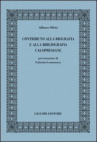 Contributo alla biografia e alla bibliografia calopresiane