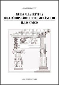 Guida alla lettura degli ordini architettonici antichi