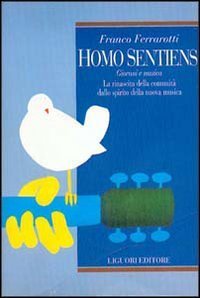 Homo sentiens. Giovani e musica. La rinascita della comunit&agrave; dallo spirito della nuova musica