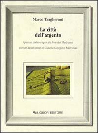 La citt&agrave; dell'argento