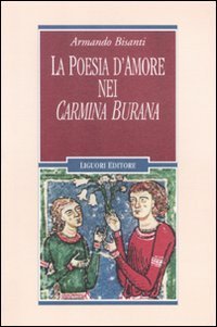 La poesia d'amore nei &laquo;Carmina Burana&raquo;