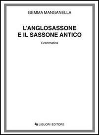 L'anglosassone e il sassone antico. Grammatica