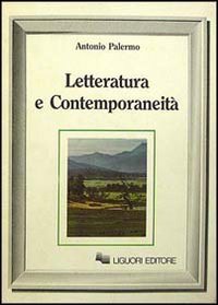 Letteratura e contemporaneit&agrave;