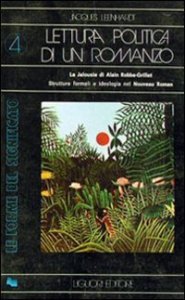Lettura politica di un romanzo. La &laquo;Jalousie&raquo; di A. Robbe-Grillet