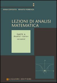 Lezioni di analisi matematica. Vol. 1: Analisi &laquo;Zero&raquo;. - Analisi &laquo;Zero&raquo;