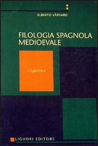 Manuale di filologia spagnola medievale. Vol. 1: Linguistica. - Linguistica