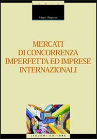 Mercati di concorrenza imperfetta ed imprese internazionali