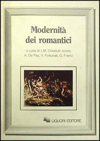 Modernit&agrave; dei romantici