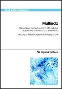 Multieda. Dimensioni dell'educare in et&agrave; adulta: prospettive di ricerca e d'intervento. Con CD-ROM