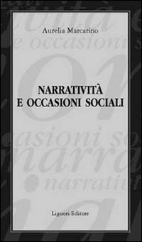 Narrativit&agrave; e occasioni sociali