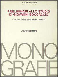 Preliminari allo studio di Giovanni Boccaccio. Con una scelta dalle opere &laquo;Minori&raquo;