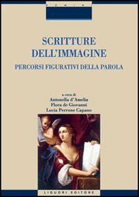 Scritture dell'immagine. Percorsi figurativi della parola