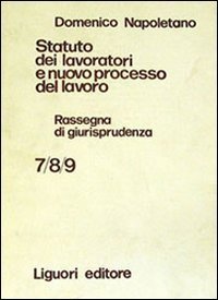 Statuto dei lavoratori e nuovo processo del lavoro. Rassegna di giurisprudenza Vol. 7-9. 1974-1975. - 1974-1975