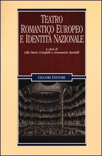 Teatro romantico europeo e identit&agrave; nazionale