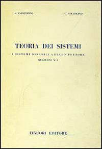 Teoria dei sistemi. Quaderno. Vol. 3: I sistemi dinamici a stato vettore. - I sistemi dinamici a stato vettore