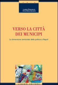 Verso la citt&agrave; dei municipi. La dimensione territoriale della politica a Napoli
