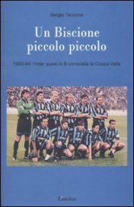 Un Biscione piccolo piccolo - 1993-94: l'Inter quasi in B vince la Coppa Uefa