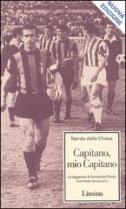 Capitano, mio capitano - La leggenda di Armando Picchi, livornese nerazzurro