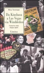 Da Kinshasa a Las Vegas via Wimbledon - Forse ho visto troppo sport