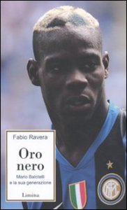 Oro nero - Mario Balotelli e la sua generazione